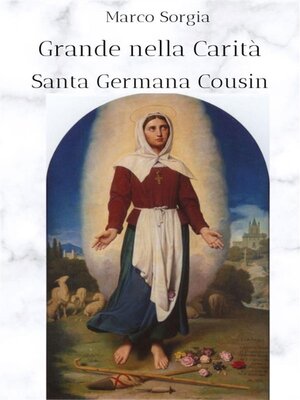 cover image of Grande nella Carità Santa Germana Cousin